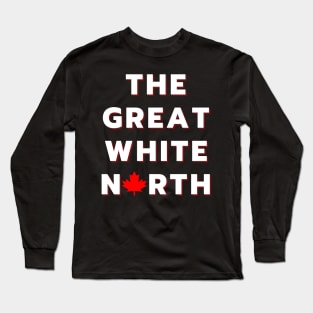 The Great White North - Canada Long Sleeve T-Shirt
